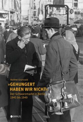 "Gehungert haben wir nicht"
