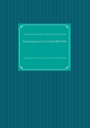 Bachs Solopartita Nr.1 in h-Moll BWV1002