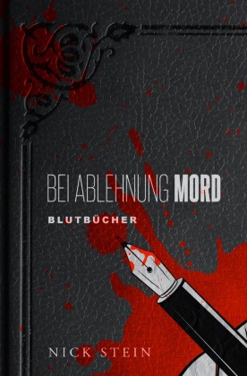 Bei Ablehnung Mord