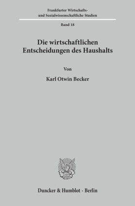 Die wirtschaftlichen Entscheidungen des Haushalts.