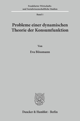 Probleme einer dynamischen Theorie der Konsumfunktion.