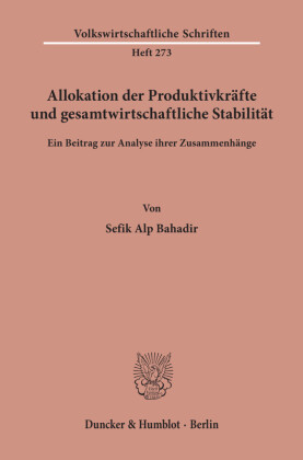 Allokation der Produktivkräfte und gesamtwirtschaftliche Stabilität.