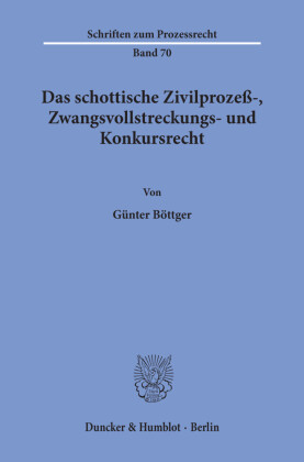 Das schottische Zivilprozeß-, Zwangsvollstreckungs- und Konkursrecht.