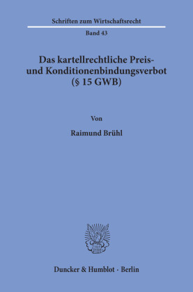 Das kartellrechtliche Preis- und Konditionenbindungsverbot ( 15 GWB).