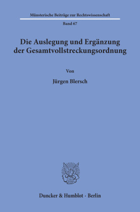 Die Auslegung und Ergänzung der Gesamtvollstreckungsordnung.