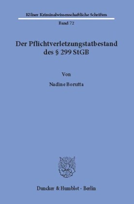 Der Pflichtverletzungstatbestand des 299 StGB.