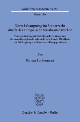 Normbehauptung im Steuerrecht durch das europäische Missbrauchsverbot.