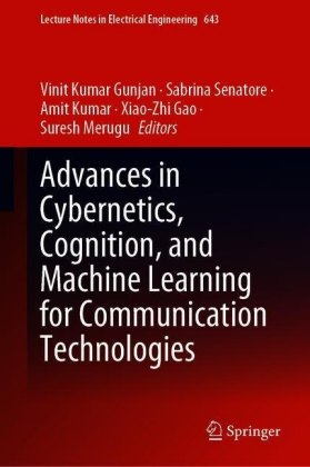Advances in Cybernetics, Cognition, and Machine Learning for Communication Technologies