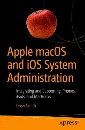Apple macOS and iOS System Administration