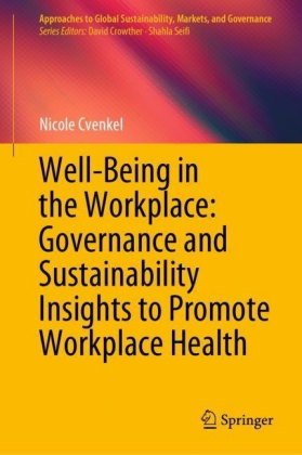 Well-Being in the Workplace: Governance and Sustainability Insights to Promote Workplace Health