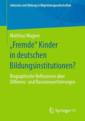 'Fremde' Kinder in deutschen Bildungsinstitutionen?