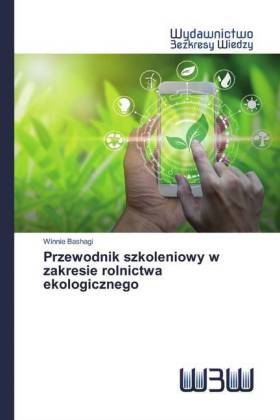 Przewodnik szkoleniowy w zakresie rolnictwa ekologicznego
