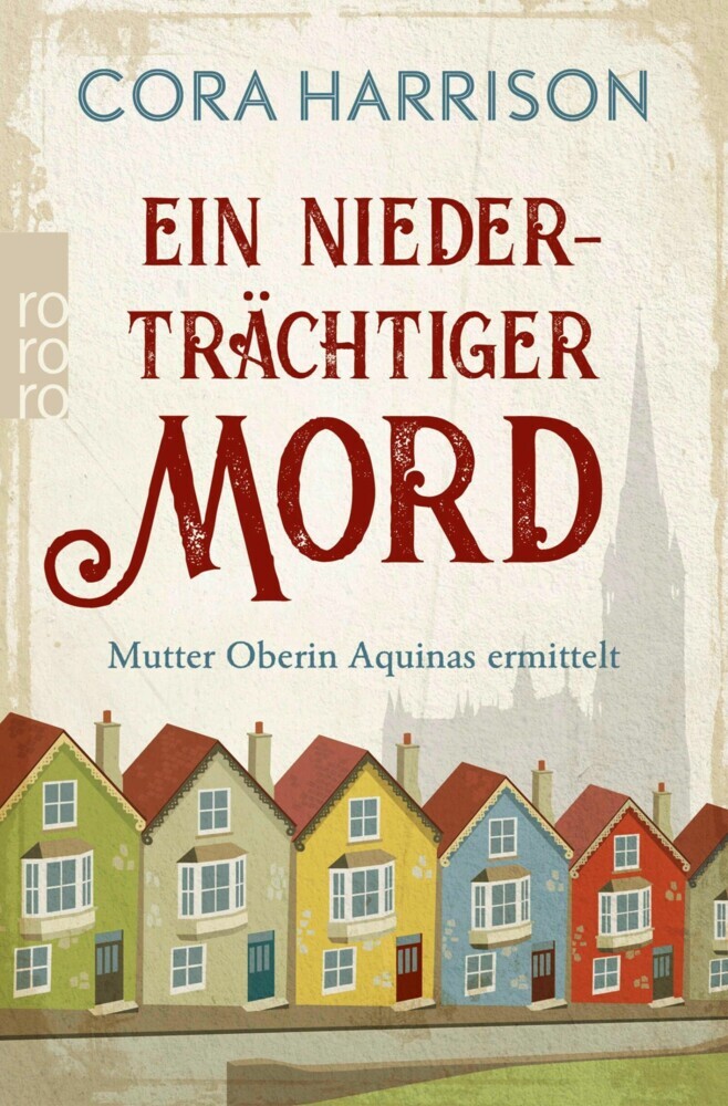 Ein niederträchtiger Mord. Mutter Oberin Aquinas ermittelt main product photo