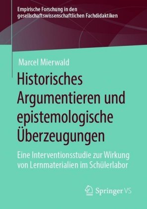 Historisches Argumentieren und epistemologische Überzeugungen