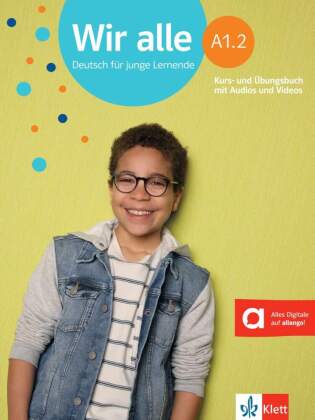 Wir alle  A1.2 - Kurs- und Übungsbuch mit Audios und Videos