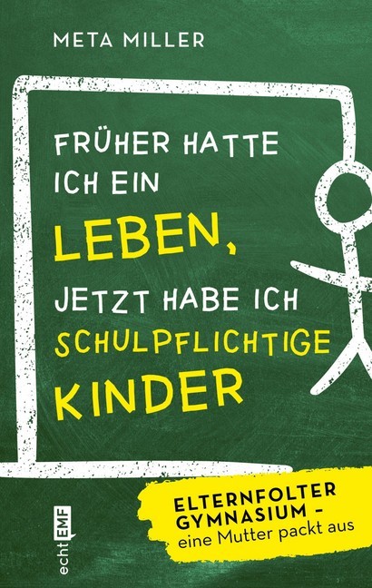 Früher hatte ich ein Leben, jetzt habe ich schulpflichtige Kinder main product photo