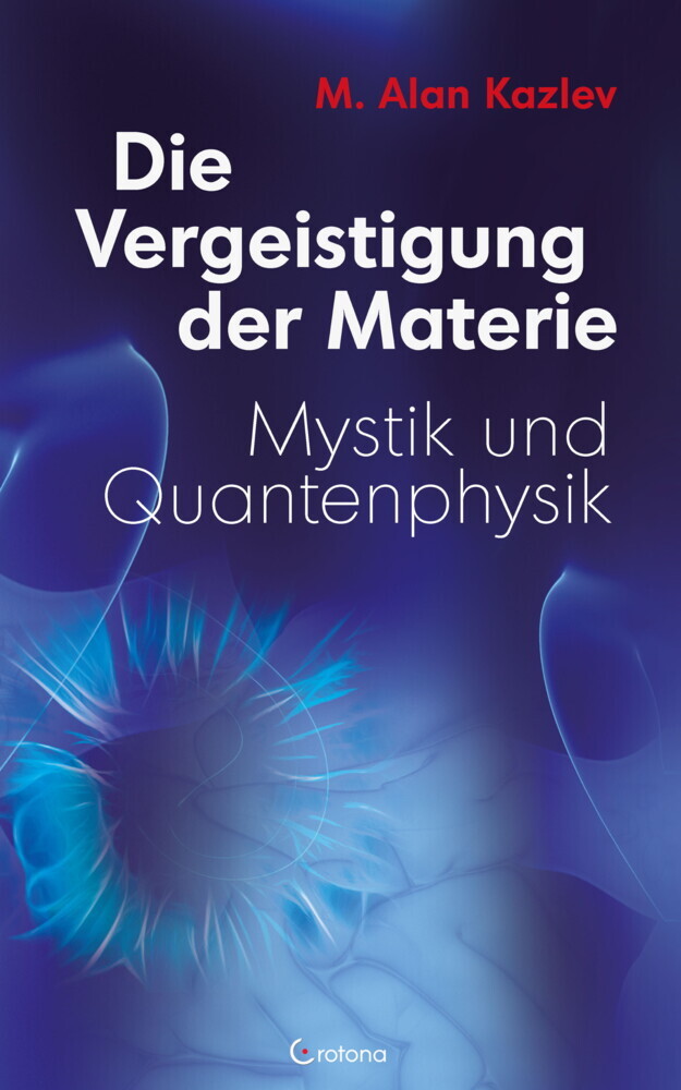 Die Vergeistigung der Materie: Mystik und Quantenphysik main product photo