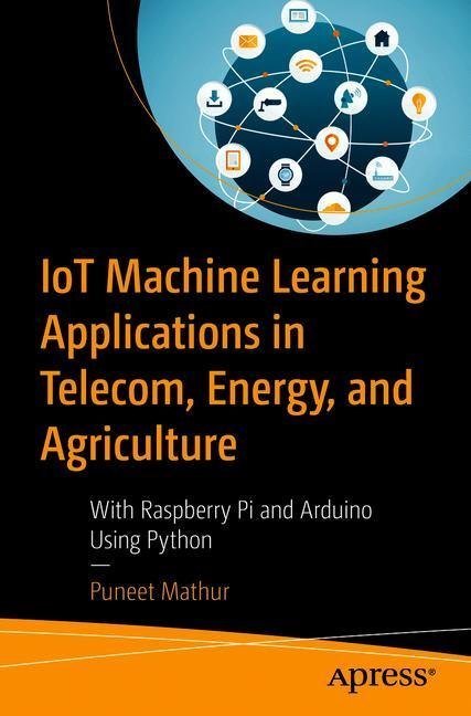 IoT Machine Learning Applications in Telecom, Energy, and Agriculture main product photo