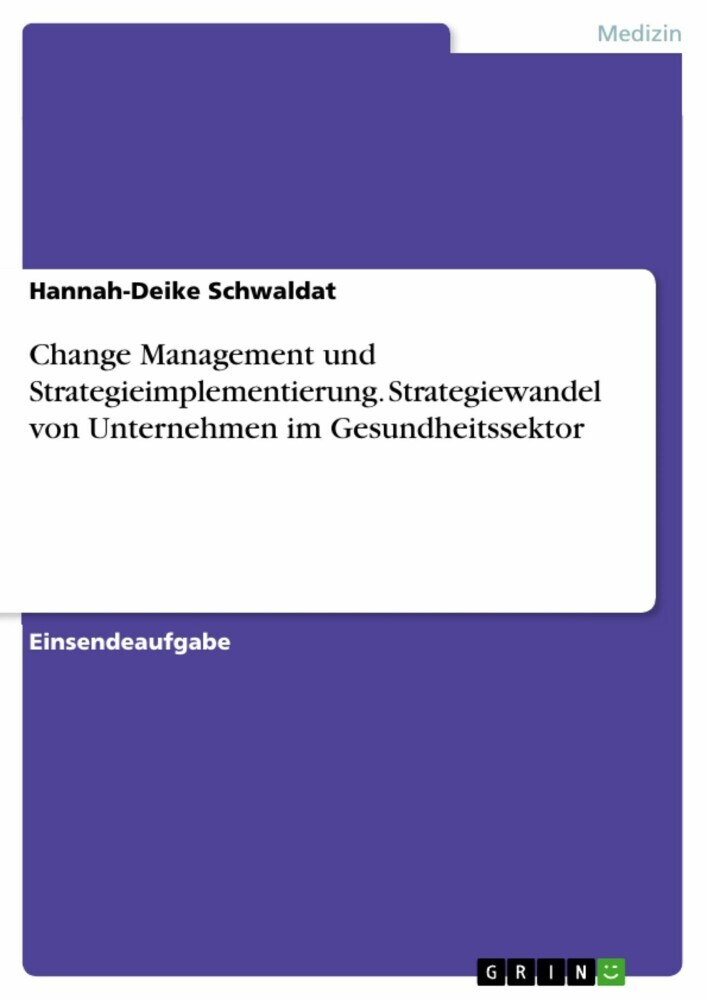 Change Management und Strategieimplementierung. Strategiewandel von Unternehmen im Gesundheitssektor main product photo