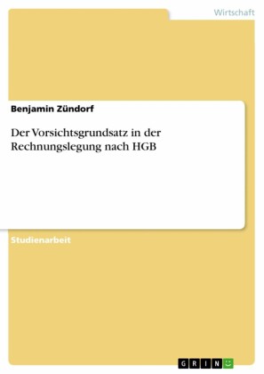 Der Vorsichtsgrundsatz in der Rechnungslegung nach HGB