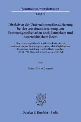 Direktiven der Unternehmensthesaurierung bei der Auseinandersetzung von Personengesellschaften nach deutschem und österreichischem Recht.