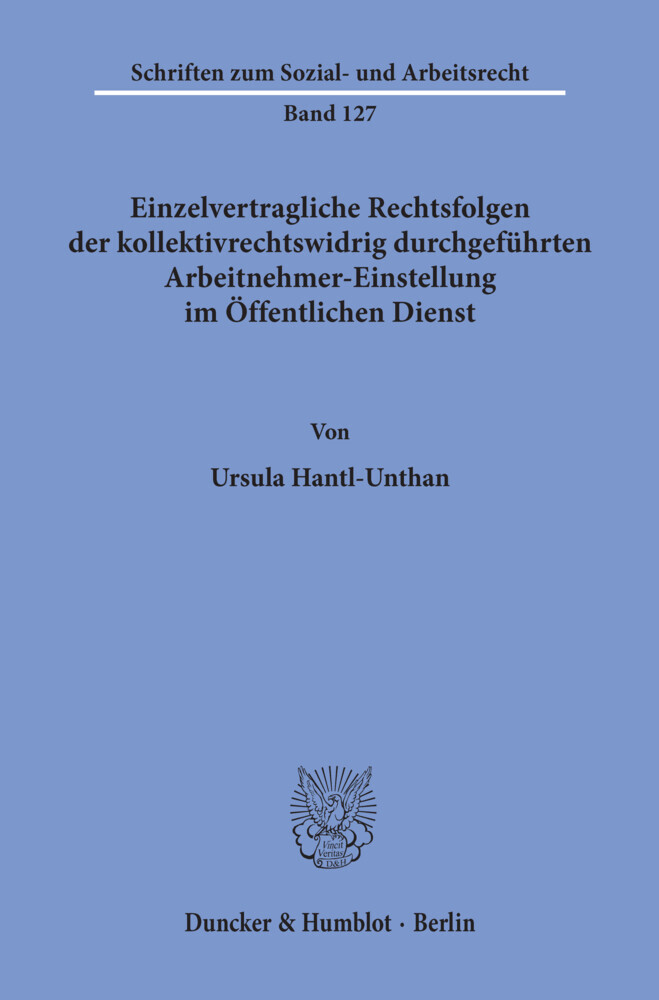 Einzelvertragliche Rechtsfolgen der kollektivrechtswidrig durchgeführten Arbeitnehmer-Einstellung im Öffentlichen Dienst. main product photo