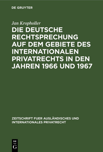 Die deutsche Rechtsprechung auf dem Gebiete des Internationalen Privatrechts in den Jahren 1966 und 1967 main product photo