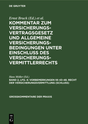 Vorbemerkungen 43-48. Recht der Versicherungsvermittlung (Schluß)