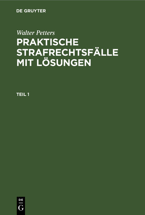 Walter Petters: Praktische Strafrechtsfälle mit Lösungen. Teil 1 main product photo