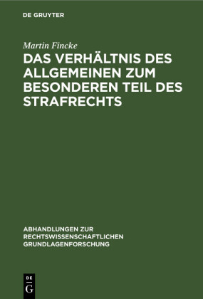 Das Verhältnis des Allgemeinen zum Besonderen Teil des Strafrechts