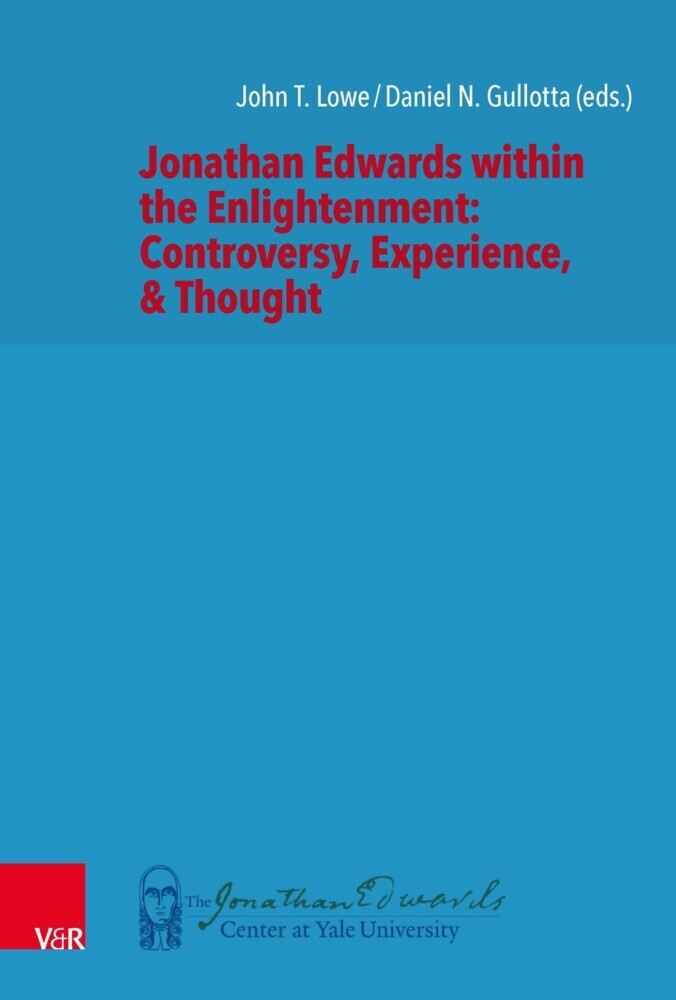 Jonathan Edwards within the Enlightenment: Controversy, Experience, & Thought main product photo