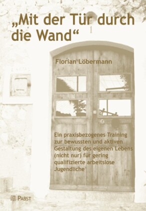 'Mit der Tür durch die Wand'''