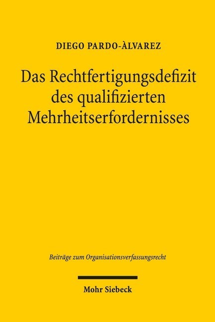 Das Rechtfertigungsdefizit des qualifizierten Mehrheitserfordernisses main product photo