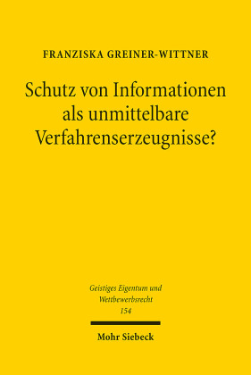 Schutz von Informationen als unmittelbare Verfahrenserzeugnisse?
