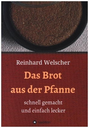Das Brot aus der Pfanne