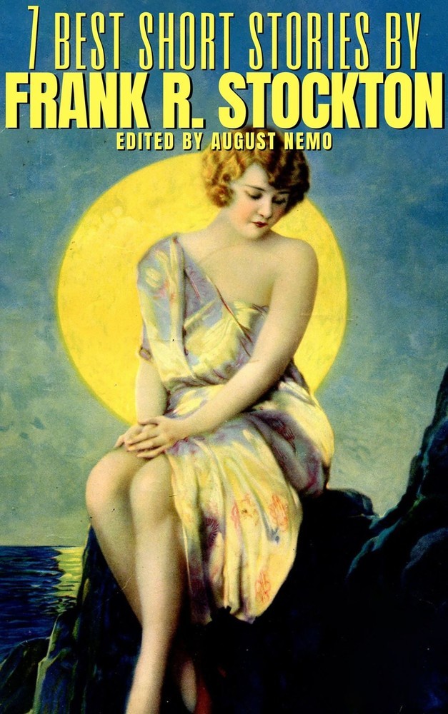 7 best short stories by Frank R. Stockton main product photo