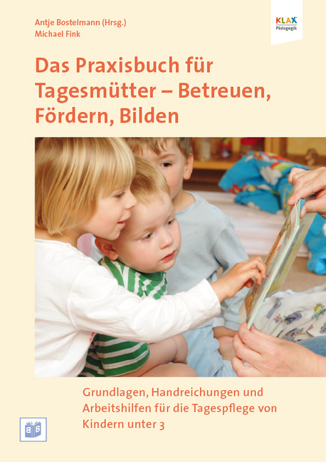 Das Praxisbuch für Tagesmütter - Betreuen, Fördern, Bilden main product photo