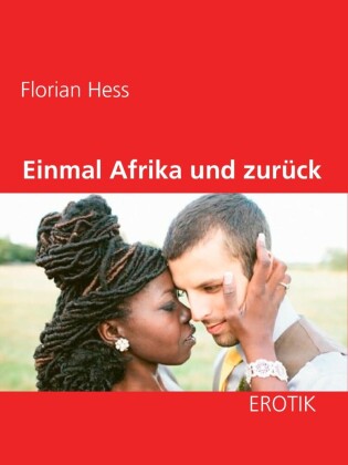 Einmal Afrika und zurück