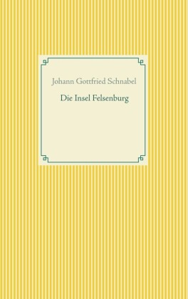 Die Insel Felsenburg
