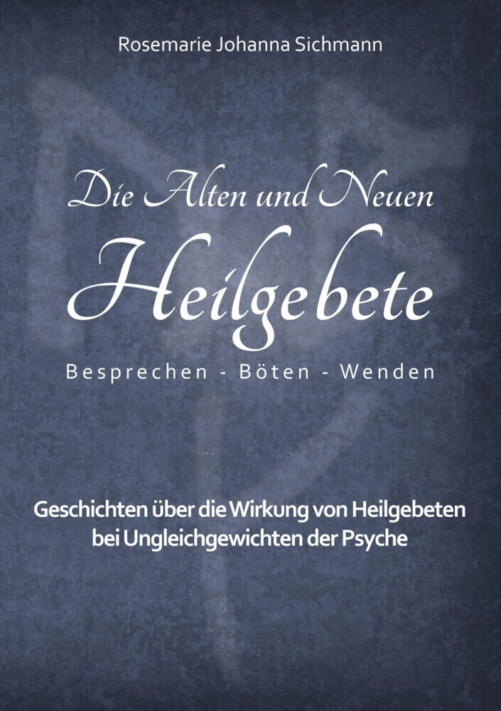Die Alten und Neuen Heilgebete main product photo