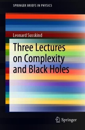 Three Lectures on Complexity and Black Holes