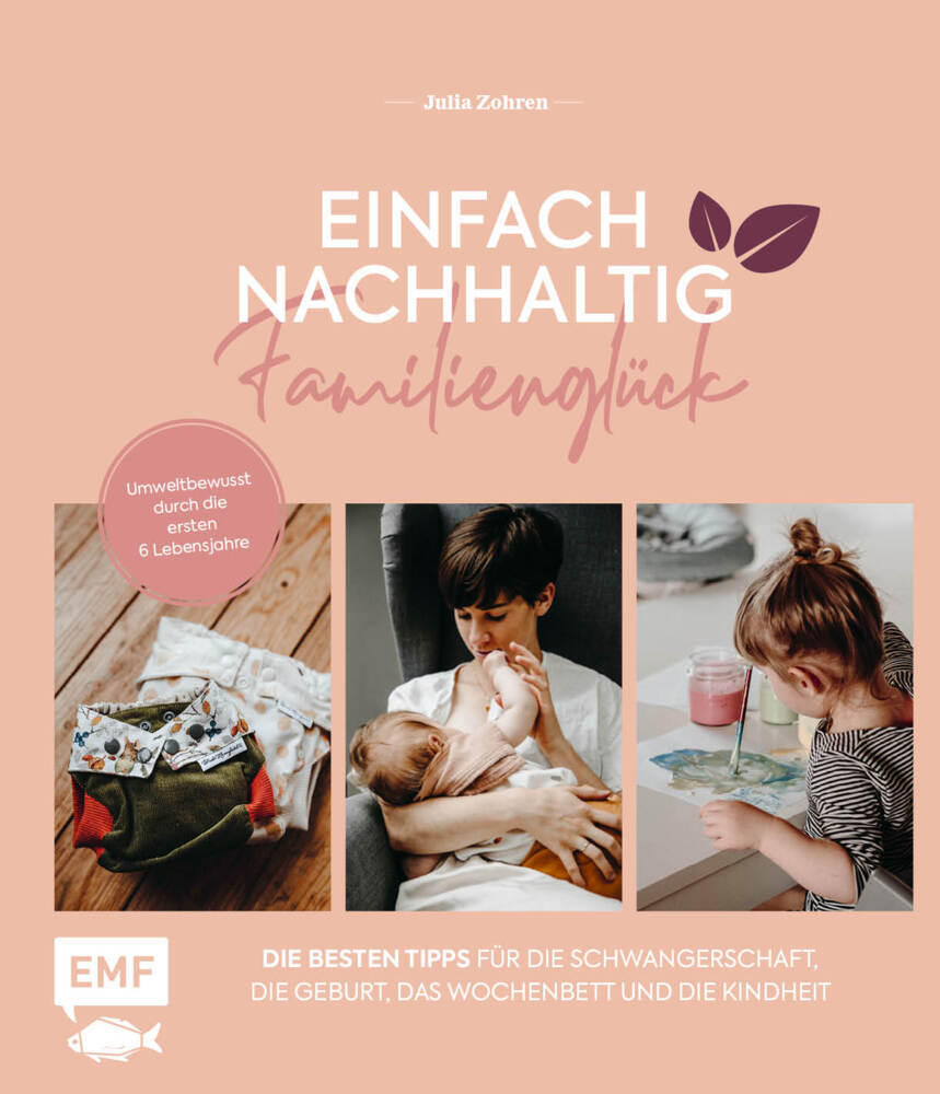 Einfach nachhaltig ins Familienglück - Umweltbewusst durch die ersten 6 Lebensjahre main product photo