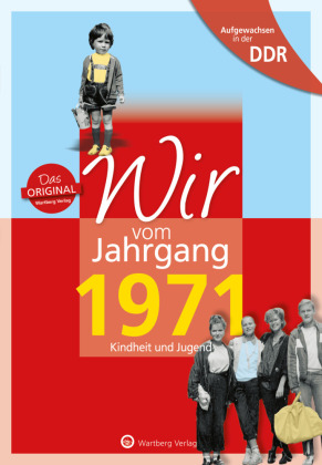 Aufgewachsen in der DDR - Wir vom Jahrgang 1971 - Kindheit und Jugend