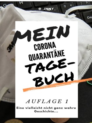 Mein Corona-Quarantäne-Tagebuch