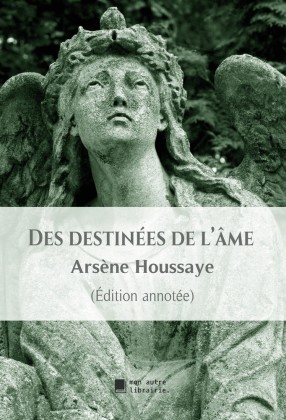 Des destinées de l&apos;âme
