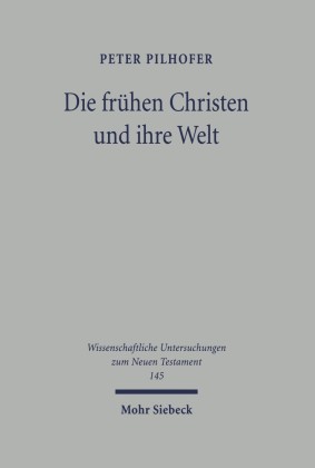 Die frühen Christen und ihre Welt