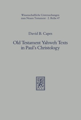 Old Testament Yahweh Texts in Paul's Christology
