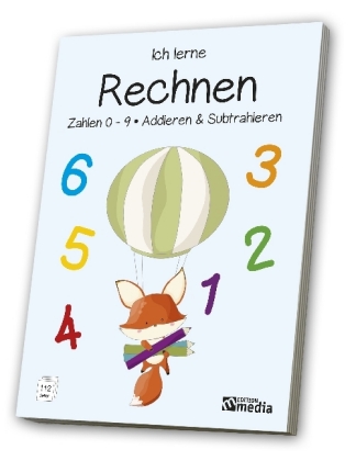 Ich lerne Rechnen: Zahlen 0 - 9, Addieren & Subtrahieren