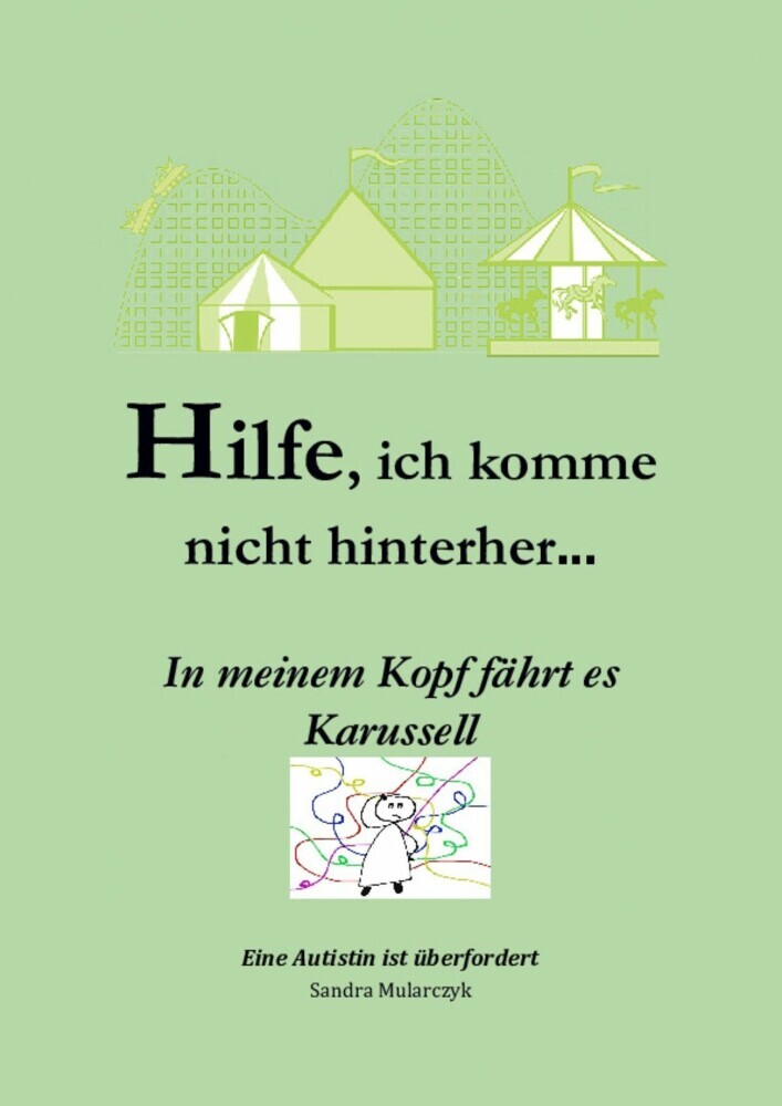 Hilfe, ich komme nicht hinterher- In meinem Kopf fährt es Karussell main product photo