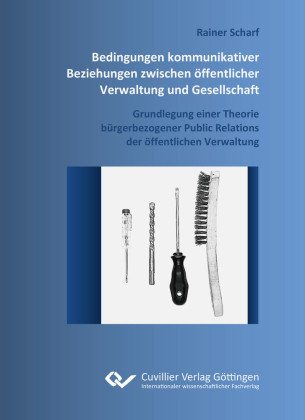 Bedingungen kommunikativer Beziehungen zwischen &#xF6;ffentlicher Verwaltung und Gesellschaft
